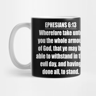 Ephesians 6:13 KJV Mug